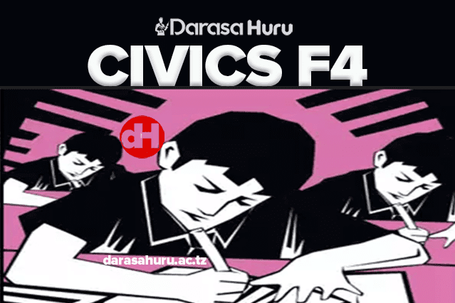 Civics Form Four (IV) Full Notes - All Topics