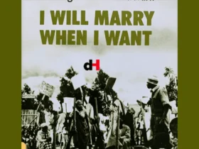 I Will Marry When I Want By Ngugi Wa Thiong'o And Ngugi Wa Mirii