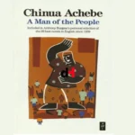 A Man Of The People By Chinua Achebe, A Man Of The People By Chinua Achebe Book Analysis