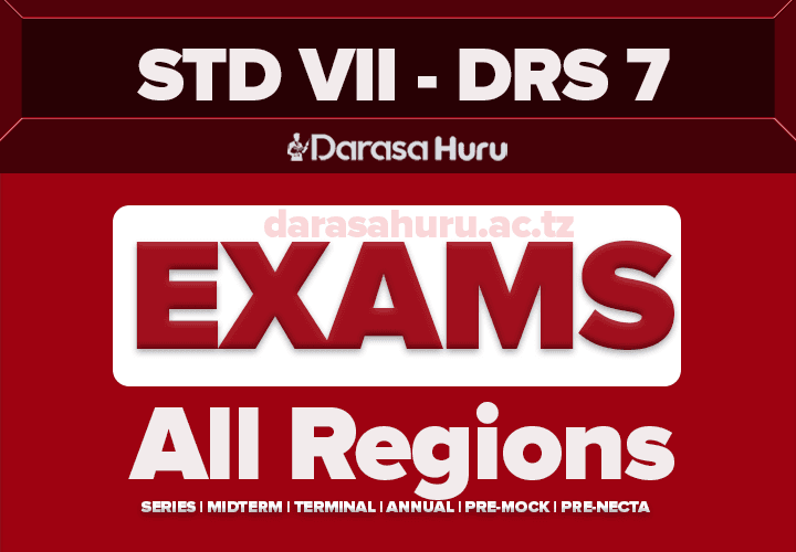 Standard Seven (Darasa la Saba) Exams 2026, Download Standard Seven (Darasa La Saba) Exams 2025 - All Regions