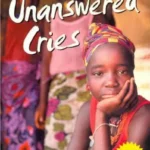 Unanswered Cries by Osman Conteh Novel Analysis, Unanswered cries by Osman Conteh Analysis of the Novel , Unanswered Cries