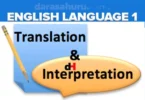 Topic 7: Interpretation And Translation - English Language 1 Notes Form 5 & 6