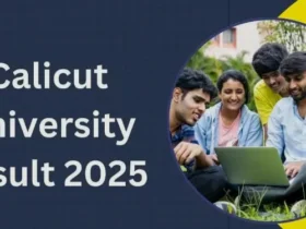 Calicut University Result 2025: Download UG and PG Semester Exams Marksheet
