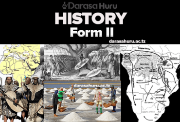 HISTORY STUDY FORM II - Darasa Huru, HISTORY FORM TWO NOTES ALL TOPICS, Establishment Of Colonialism, History Form Two Notes Complete All Topics, Industrial Capitalism, Africa And External World, Socio-Economic Development And Production In Pre-Colonial Africa, Interactions Among The People Of Africa