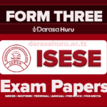 Morogoro Municipal Form Three Joint Annual Exams With Marking Schemes November 2024, Nyumbu Secondary Form III Midterm Examination March 2024, ISESE Form Three Opening Test April 2025 With Marking Schemes