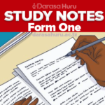 FORM I STUDY NOTES - Darasa Huru, Form One Study Notes New Syllabus - All Subjects