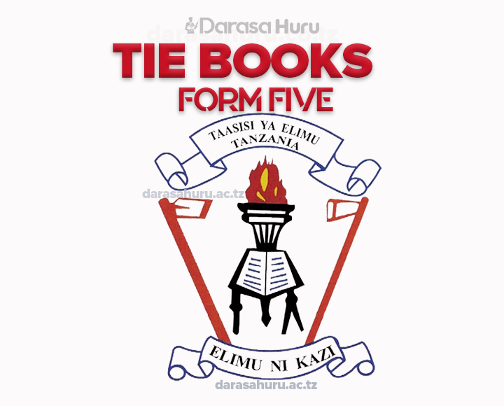 Download TIE Book Form Five PDF All Subjects, Physics TIE Book Form Five, Microeconomics TIE Book Form Five and Six, Microeconomics TIE Book Form Five, History TIE Book Form Five, Download English TIE Book Form Five PDF, Biology TIE Book Form Five PDF, Agriculture TIE Book Form Five PDF, Advanced Mathematics TIE Book Form Five, TIE Books Form V (Five)