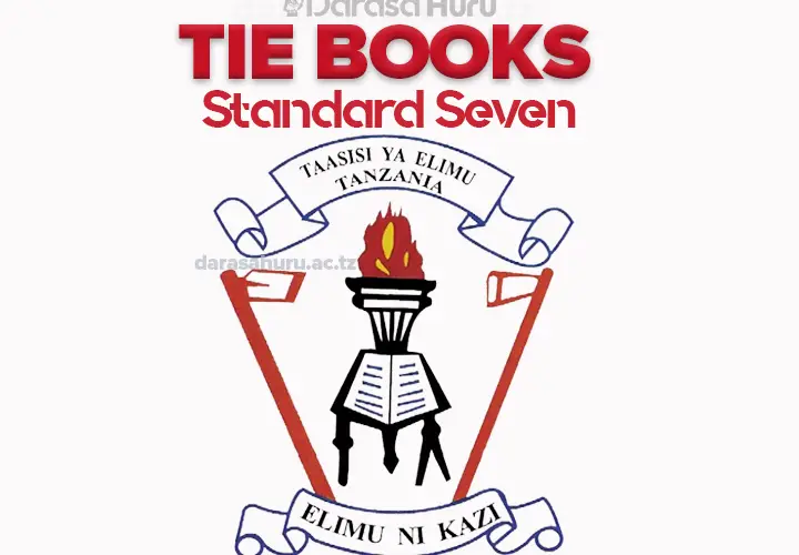 TIE Books Standard Seven, TIE Books Standard VII Darasa La 7, TIE Books Standard Seven | Vitabu Vya TIE Darasa la 7 - PDF Free Download