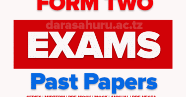 MBIESS Form Two Exams 2025 With Marking Schemes, KASULU TC Form Two Pre-Mock Exams 2025 With Marking Schemes, Markaz Islamic Form Two Special Exam 2025, Kagera Form Two Terminal Exams 2025 With Marking Schemes, ISESE UBN Form Two Midterm Examination 2025 With Marking schemes, MOROGORO Form Two Regional Terminal Examinations 2025 With Marking Schemes, Hojajemwa Form Two Terminal Exams May 2025 With Marking Schemes, Nkerege Form Two Terminal Exam May 2025