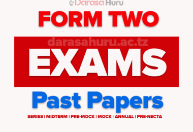 MBIESS Form Two Exams 2025 With Marking Schemes, KASULU TC Form Two Pre-Mock Exams 2025 With Marking Schemes, Markaz Islamic Form Two Special Exam 2025, Kagera Form Two Terminal Exams 2025 With Marking Schemes, ISESE UBN Form Two Midterm Examination 2025 With Marking schemes, MOROGORO Form Two Regional Terminal Examinations 2025 With Marking Schemes, Hojajemwa Form Two Terminal Exams May 2025 With Marking Schemes, Nkerege Form Two Terminal Exam May 2025