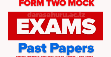 OHONGSS Form Two Mock Assessment 2025 With Marking Schemes, Kigoma and Shinyanga Form Two Mock Assessment Exams May 2025, Kilimanjaro Form Two Mock Examination Papers 2025, Kinondoni Dar es Salaam Form Two Mock Assessment Exams May 2025 With Marking Schemes, KMC DSM Form Two Mock Assessment Exams May 2025, Songea Dc Form Two Mock Exams 2025 – All Subjects