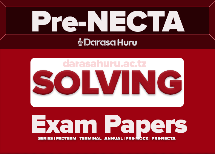 MASASI Pre-National Assessment Form Two With Marking Schemes 2024, KIBAKI Form Four Pre National Exams 2024, KIBAKI Form Four Pre National Exams 2024 With Marking Schemes