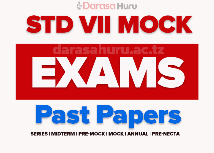 Shinyanga Standard Seven Pre-Mock Exams 2025, Kilimanjaro Regional Mock Darasa La Saba 2025, Standard Seven(Darasa la Saba) Joint Mock Examinations For 8 Mei 2025, Ubungo Municipal Council Joint Examination for Standard Seven May 2025, Standard Seven Mock Exams 2025 KIGOMA-Kiswahili and English Medium, Standard Seven Mock Exams 2025 Singida, Standard Seven Mock Exams 2025 Singida, SISIMBA Ward Standard Seven Mock Exams 2025 Mbeya English and Kiswahili Medium