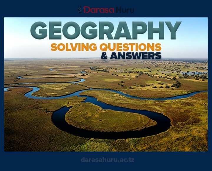 PHYSICAL GEOGARAPHY QUESTIONS AND ANSWERS FOR FORM 5 AND 6 PDF BY KILUA KILUA ALL TOPICS