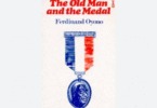THE OLD MAN AND THE MEDAL By Ferdinand Oyono (Analysis)
