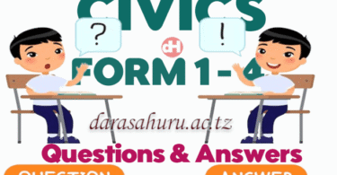 Civics Form 1 2 3 4 Competency Questions and Answer All Topics