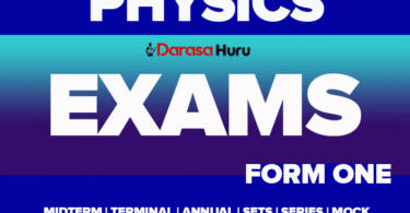 Physics Form One New Syllabus Examinations 2025 Midterm, Terminal, Annual and Monthly Exams