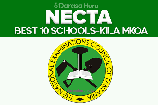 Top 10 Best Schools Form Four Kila Mkoa 2025/2026 - Mikoa Yote
