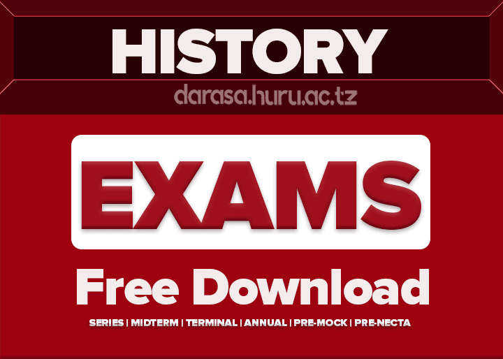 HISTORY 1 AND 2 FORM SIX MOCK EXAMS DAR ES SALAAM 2026 WITH MARKING SCHEME