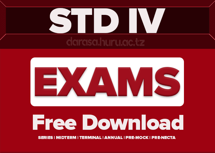 STANDARD FOUR EXAMINATIONS ALL SUBJECTS