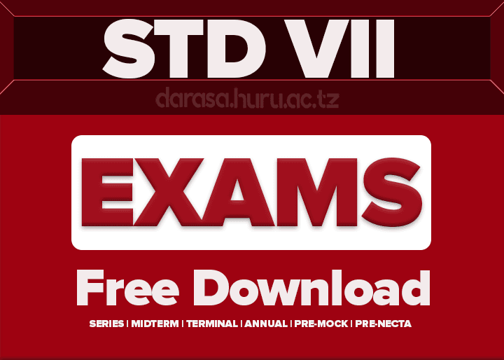 STANDARD SEVEN EXAMINATIONS FOR ALL SUBJECTS