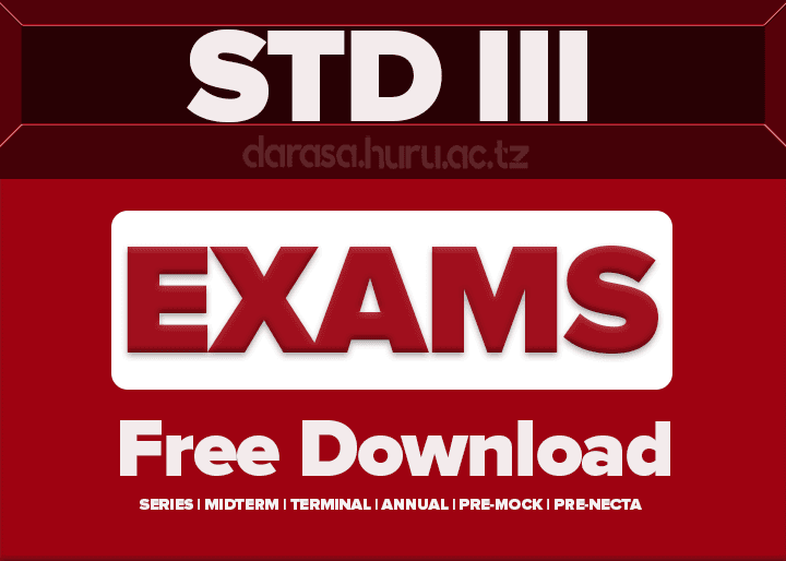 STANDARD THREE EXAMINATIONS ALL SUBJECTS