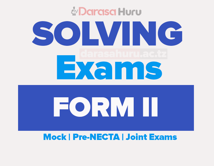IFAKARA TC ENGLISH LANGUAGE FORM TWO MOCK ASSESSMENT APRIL 2026, KINONDONI DAR ES SALAAM FORM TWO MOCK ASSESSMENT EXAMS MAY 2025 WITH MARKING SCHEMES