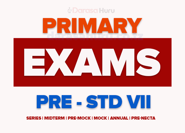 Primary School Examinations (Mitihani) - All Classes - All Subjects