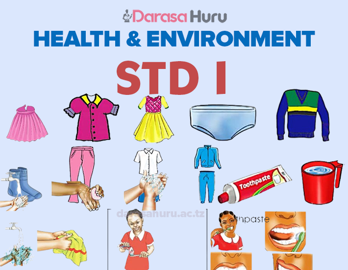 HEALTH AND ENVIRONMENT STANDARD ONE NOTES, Safety Sign, Dangerous Environments and Objects, Taking care of clothes, Chapter: Body Cleanliness - Health and Environment STD I