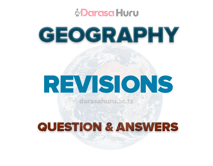 GEOGRAPHY FORM TWO REVISION QUESTIONS AND ANSWERS NEW SYLLABUS - ALL TOPICS, PHOTOGRAPH READING AND INTERPRETATION REVISION QUESTIONS AND ANSWERS, MAP READING AND INTERPRETATION REVISION QUESTIONS AND ANSWERS, THE EXTERNAL STRUCTURE OF THE EARTH REVISION QUESTIONS AND ANSWERS - GEOGRAPHY FORM TWO, THE INTERNAL STRUCTURE OF THE EARTH REVISION QUESTIONS AND ANSWERS