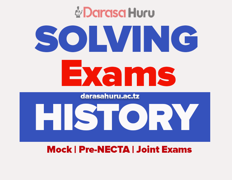 HISTORY SOLVED MOCK FORM FOUR LINDI 2026 WITH ANSWERS