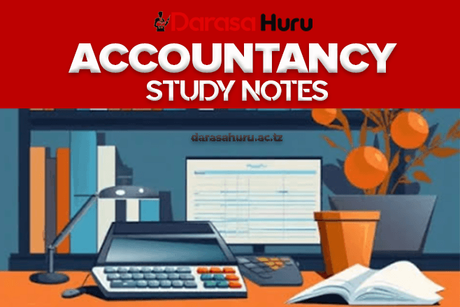 ACCOUNTANCY NOTES FORM FIVE – ALL TOPICS