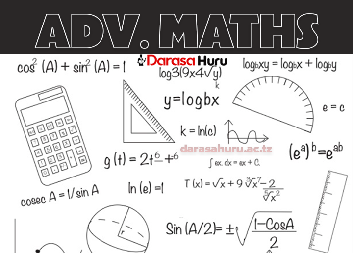 ADVANCED MATHEMATICS NOTES FORM FIVE – ALL TOPICS